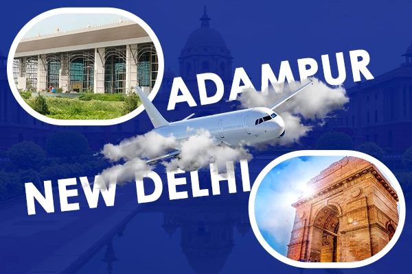 Want to have a trip from Adampur to Delhi? Check this out Bhartiya Airways
