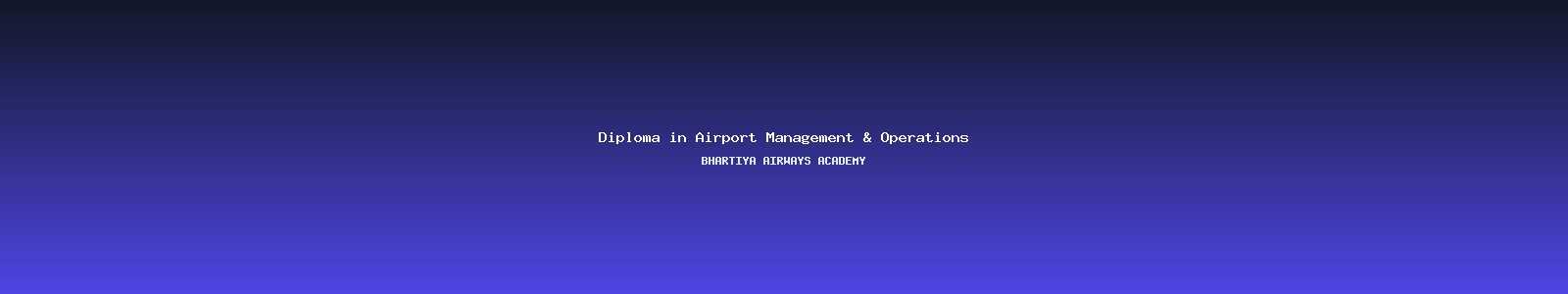 Diploma in Airport Management & Operations