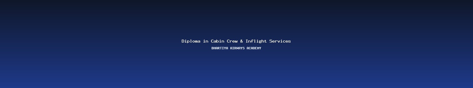Diploma in Cabin Crew & Inflight Services